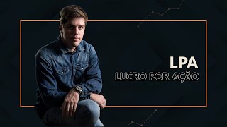 LPA  Lucro por Ação Como avaliar se uma empresa é lucrativa [upl. by Ylro]