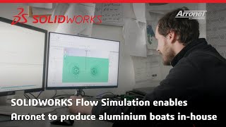 SOLIDWORKS Flow Simulation enables Arronet to produce aluminium boats inhouse [upl. by Armat]