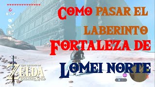 Como pasar el LABERINTO LOMEI NORTE  Zelda Breath of the Wild [upl. by Isayg]