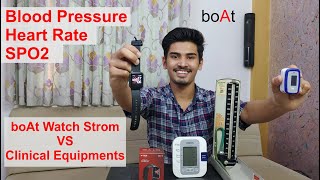 boAt Watch Storm VS Clinical Equipments  Blood Pressure SPO2 Heart rate  Not Accurate  opinion [upl. by Sivla522]