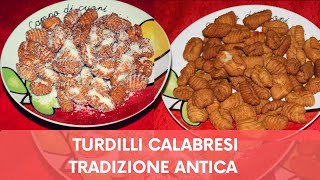 TURDILLI quotCRISPIRIquot CALABRESI  DOLCESALATO TIPICO NATALIZIO  RICETTA FACILE E VELOCE [upl. by Aro248]