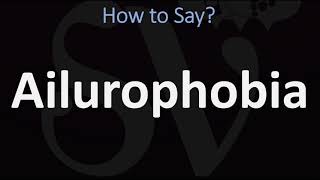 How to Pronounce Ailurophobia CORRECTLY [upl. by Erlewine]