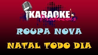 ROUPA NOVA  NATAL TODO DIA  KARAOKE [upl. by Aihsram530]