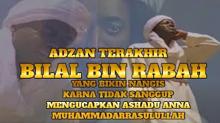 KISAH BILAL BIN RABAH DAN AZAN TERAKHIR NYA [upl. by Oren]