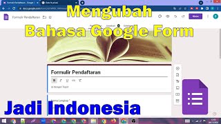 Mengubah Bahasa Google form [upl. by Wilhide116]