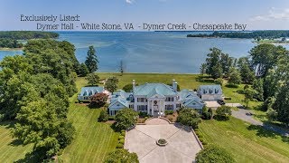 Dymer Hall  White Stone VA  Chesapeake Bay Properties in Virginia [upl. by Jonny]