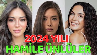 2024 Yılında Hamile Kalan Türk Ünlüler [upl. by Marlin]