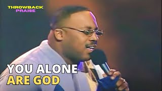 You Are God Alone  Marvin Sapp [upl. by Gokey442]