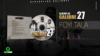 6 CALIBRE 27  FOYE TALA [upl. by Millhon]