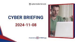 Cyber Briefing 20241108 [upl. by Simon638]