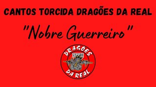 Cantos DRAGÕES DA REAL “Nobre guerreiro” [upl. by Suisyola]