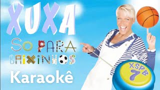 Xuxa Só Para Baixinhos 7 Karaokê [upl. by Hawthorn926]