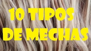 10 Tipos de Mechas por Rafael Secolin [upl. by Joleen154]