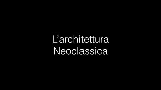 Architettura neoclassica [upl. by Aihsitan]