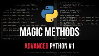 Magic Methods amp Dunder  Advanced Python Tutorial 1 [upl. by Aowda196]