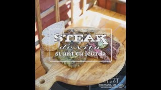 Reteta de steak de vita la plita si unt cu leurda  Bucataria lui Radu [upl. by Esoranna279]