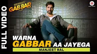 Warna Gabbar Aa Jayega Full Video  Gabbar Is Back  Askhay Kumar  Manj Musik [upl. by Lisetta]