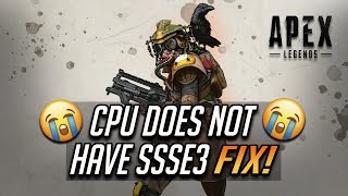 FIX Apex Legends quotUnsupported CPUquot  CPU Does Not Have SSSE3 Supplemental SSSE3 Instructions [upl. by Trebo982]