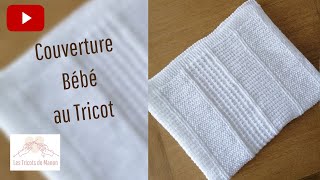 Couverture bébé au tricot [upl. by Thurmann]