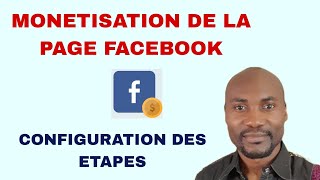 COMMENT MONÉTISER UNE PAGE FACEBOOK  CONFIGURATION DE A  Z [upl. by Ellemrac827]