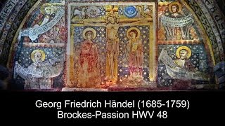 Georg Friedrich Händel BrockesPassion HWV 48 [upl. by Ashlan780]