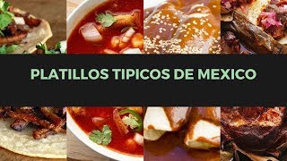 10 Platillos tipicos de Mexico  Comida Mexicana [upl. by Naitsabes]