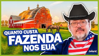 QUANTO CUSTA FAZENDA NOS ESTADOS UNIDOS [upl. by Yerfoeg]