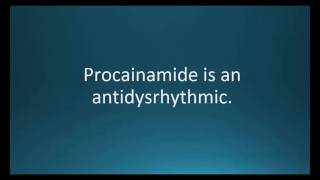 How to pronounce procainamide Procanbid Memorizing Pharmacology Video Flashcard [upl. by Hoffarth451]