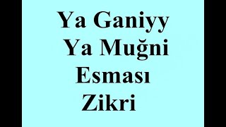 Zengin Eden Esmalar Ya Ganiyy Ya Muğni Esması [upl. by Ahsila]