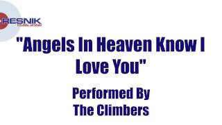 The Climbers Angels In Heaven Know I Love You [upl. by Roselane]