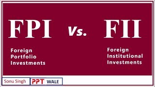 FPI VS FII IN HINDI  Foreign Portfolio amp Foreign Institutional Investment  Concept amp Difference [upl. by Azrim]