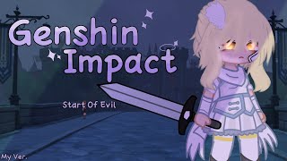 Start Of Evil Gacha club Tired Traveler Genshin Impact Short ver [upl. by Drarreg]