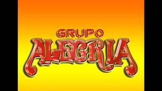 Grupo Alegría  Mix Exitos de Todos los Tiempos [upl. by Arocahs]