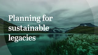 Planning for Sustainable Legacies [upl. by Tarrah]