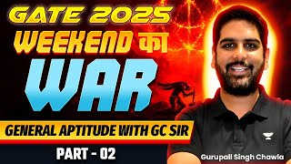 GENERAL APTITUDE🔥 GATE 2025 Weekend का WAR  By Gurupall Sir  Part02 [upl. by Retluoc]