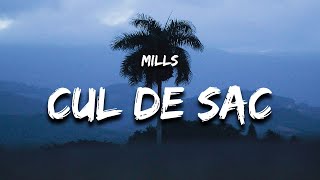 Mills  CUL DE SAC Lyrics [upl. by Winson137]