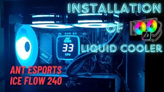 Installing Liquid Cooler Ant Esports ICE Flow 240 ARGB Liquid Cooler  Tell Me [upl. by Yentuoc214]