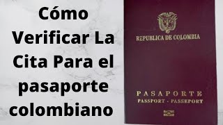 Cómo Verificar La Cita Para PASAPORTE COLOMBIANO en bogota [upl. by Eneleh]