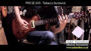 PRS SE 245  Tobacco Sunburst  AampC Hamilton [upl. by Huxley631]