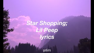 Star Shopping  Lil Peep  lyrics [upl. by Yttel]