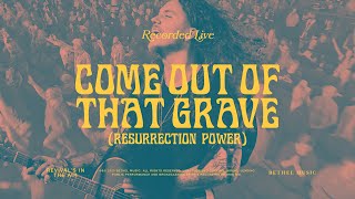 Come Out of that Grave Resurrection Power  Bethel Music amp Brandon Lake [upl. by Anitnuahs]