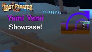 Last Pirates  Yami Yami no mi Dark Fruit showcase [upl. by Norted]