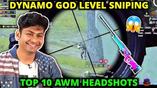 DYNAMO GAMING GOD LEVEL SNIPING  TOP 10 AWM HEADSHOTS  PUBG MOBILE [upl. by Ahsok]