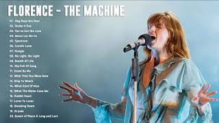 Florence  T Machine Greatest Hits Full Album  Best songs of Florence  T Machine [upl. by Rydder]