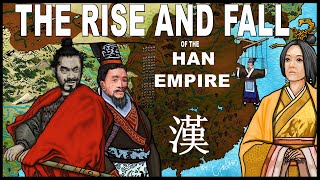 The Rise amp Fall of Chinas Han Dynasty Empire…and it’s Rise amp Fall Again [upl. by Atsocal]