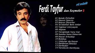 Ferdi Tayfurdan Seçmeler Full Albüm 3 [upl. by Aiset]