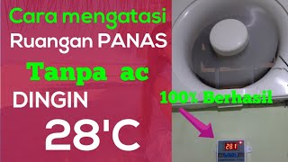 Cara mengatasi ruangan panas tanpa ac hemat listrik  Pasti Berhasil Link di diskripsi [upl. by Aklim]