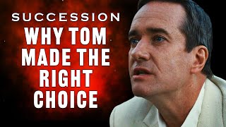 Succession Season 3  Why Tom Made The Right Choice [upl. by Karla]