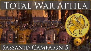 Total War Attila  Sassanid Campaign  Part 5 [upl. by Kaye]