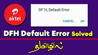 DFH Default Error Airtel Solution  Tamil [upl. by Ris241]